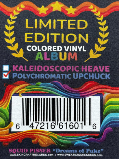 Squid Pisser – Dreams Of Puke - 12” LP (Limited Edition Polychromatic UPCHUCK Vinyl)